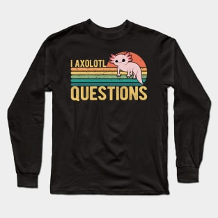 I Axolotl Questions Kids Funny Kawaii axolotl costume T-Shirt Long Sleeve T-Shirt